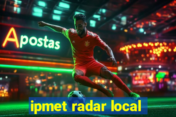 ipmet radar local